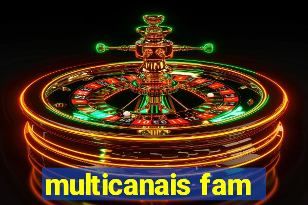 multicanais fam